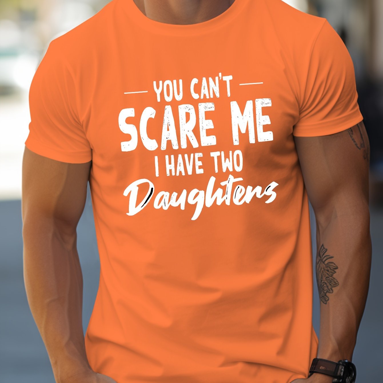 YOU CAN'T SCARE ME I HAVE TWO DAUGHTERS Print, Men's Novel Graphic Design T-shirt, Casual Comfy Tees For Summer, Men's Clothing Tops For Daily Activities
